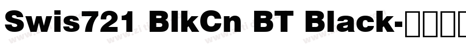 Swis721 BlkCn BT Black字体转换